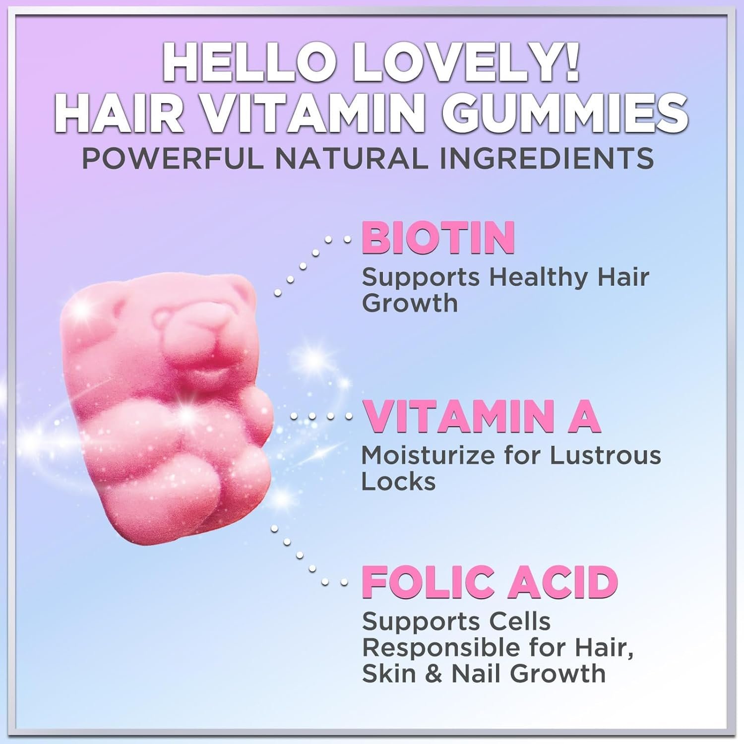 Hello Lovely! Hair Vitamins Gummy with Biotin 5000 mcg Vitamin E C Support Hair Growth, Premium Vegetarian Non-GMO, for Stronger Beautiful Hair, Skin Nails Supplement - 60 Bear Gummies